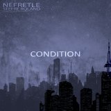 Скачать песню Nefretle, Stefre Roland - Condition