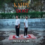 Скачать песню İso & Zaah - Kahpe Bir Dost