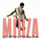 Скачать песню Mirza - Günaydın Yazan Yok