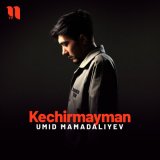 Скачать песню Umid Mamadaliyev - Kechirmayman