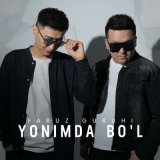 Скачать песню Фаруз - Yonimda bo'l