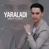 Скачать песню Maruf Rajabov - Yaraladi