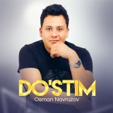 Скачать песню Osman Navruzov - Do'stim