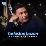 Скачать песню Eldor Haydarov - Turkiston bozori