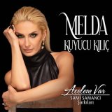 Скачать песню Melda Kuyucu Kılıç - Seni Nerde Bulayım