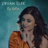 Скачать песню Şirvan İşlek - Oy Gelin