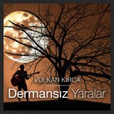 Скачать песню Volkan Kırca - Dermansız Yaralar