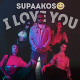 Скачать песню Supaakos - I Love You