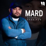 Скачать песню Shoxruz Sharipov - Mard