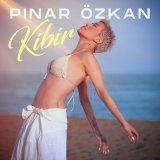 Скачать песню PINAR ÖZKAN - KİBİR