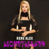 Скачать песню Rene Alex - MONEYMAKER