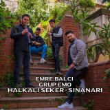 Скачать песню Emre Balcı & Grup EMO - Halkalı Şeker