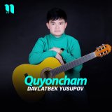 Скачать песню Davlatbek Yusupov - Quyoncham