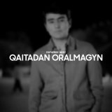 Скачать песню Мағымбек Диас - Qaitadan oralmagyn