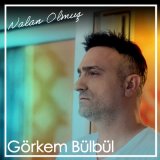 Скачать песню Görkem Bülbül - Nalan Olmuş