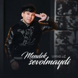 Скачать песню Umid.uZ - Mendek sevolmaydi (Remix)