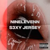 Скачать песню ninelevenn - S3XY JERSEY