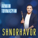 Скачать песню Arman Tovmasyan - Ktor Es Kraki