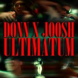 Скачать песню Donn, Joosh - ULTIMATUM