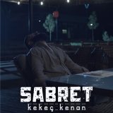 Скачать песню Kekeç Kenan - Sabret