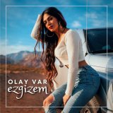 Скачать песню Ezgizem - Olay Var