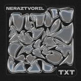 Скачать песню NERAZTVORIL - TXT