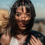 Скачать песню Emilia - Sözsüz Mahnı