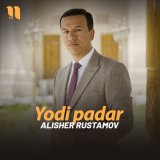 Скачать песню Alisher Rustamov - Yodi padar