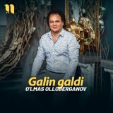 Скачать песню O'lmas Olloberganov - Galin galdi