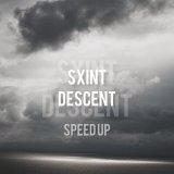 Скачать песню SXINT - DESCENT (Speed Up)