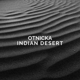 Скачать песню Otnicka - Indian Desert