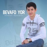Скачать песню Doston Rahimov - Bevafo yor