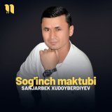 Скачать песню Sanjarbek Xudoyberdiyev - Sog'inch maktubi