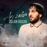 Скачать песню Aslan Hasan - Ay zalim