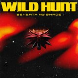 Скачать песню Beneath My Shade - Wild Hunt