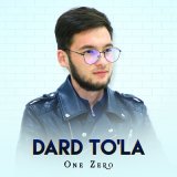 Скачать песню OneZero - Dard to'la