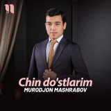 Скачать песню Муроджон Машрабов - Chin do'stlarim