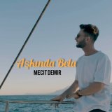 Скачать песню Mecit Demir - Aşkında Bela