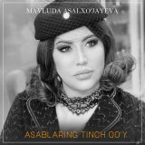 Скачать песню Мавлуда Асалхужаева - Asablaring tinch qo'y