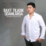 Скачать песню Jasurbek Mirzajonov - Baxt tiladik odamlarga