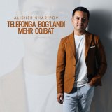 Скачать песню Alisher Sharipov - Telefonga bog’landi mehr oqibat