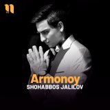 Скачать песню Shohabbos Jalilov - Armonoy