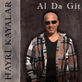 Скачать песню Hayri Kayalar - Al Da Git