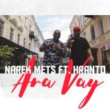 Скачать песню Narek Mets Hayq, Hranto - Ara Vay