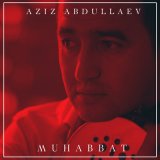 Скачать песню Aziz Abdullayev - Yomg'ir