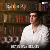 Скачать песню Ramil Sedali - Deyin Ona Gelsin