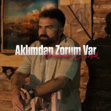 Скачать песню Mehmet Çelik - Aklımdan Zorum Var