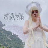 Скачать песню Marry Me, Bellamy - Кошка соня