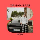 Скачать песню Orhan Sarı - Sevdam