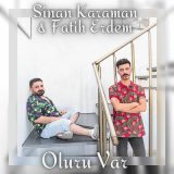 Скачать песню Sinan Karaman & Fatih Erdem - Oluru Var